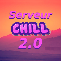 Serveur Serveur Chill 2.0