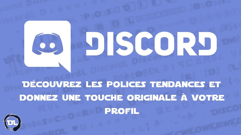 Image principale de l'article Découvrez les polices les plus tendances sur Discord et donnez une touche originale à votre profil
